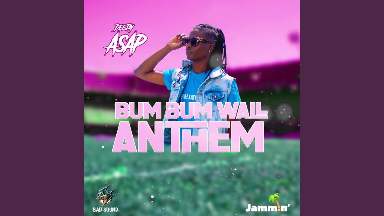 Bum Bum Wall Anthem