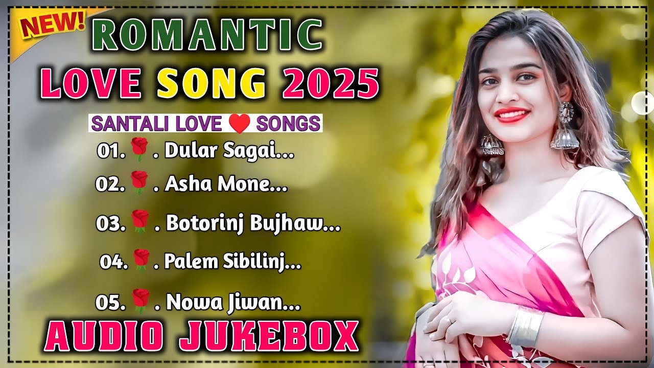 Romantic Songs | santali traditional song 2025 nonstop  song | santali non stop love songs