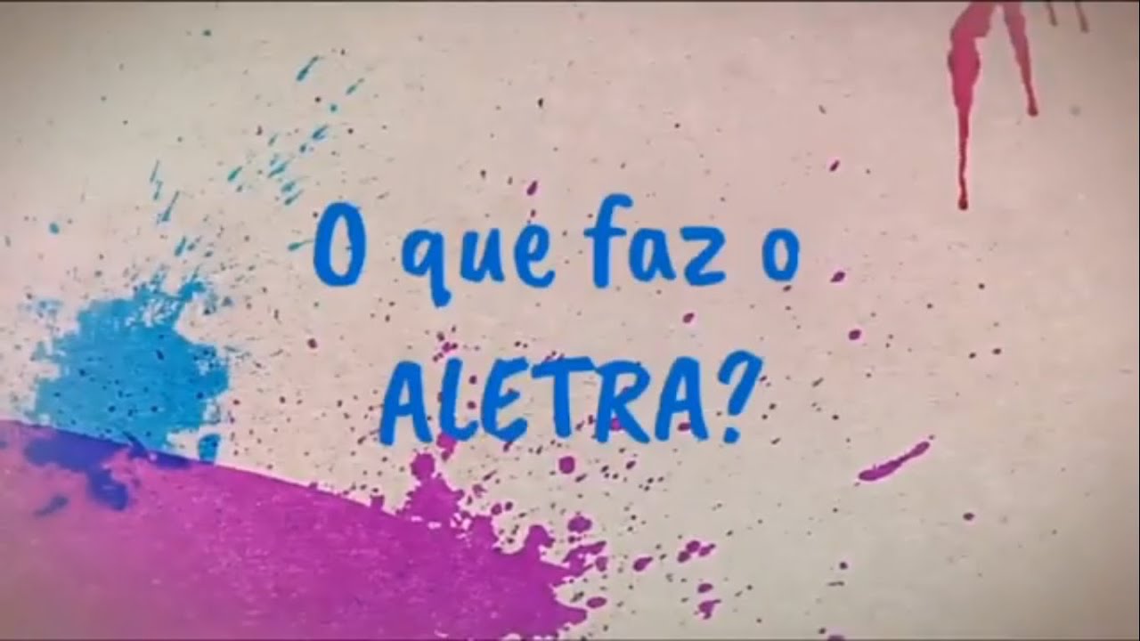 ALETRA dá a LETRA - Cap. 1 - O que faz o ALETRA?