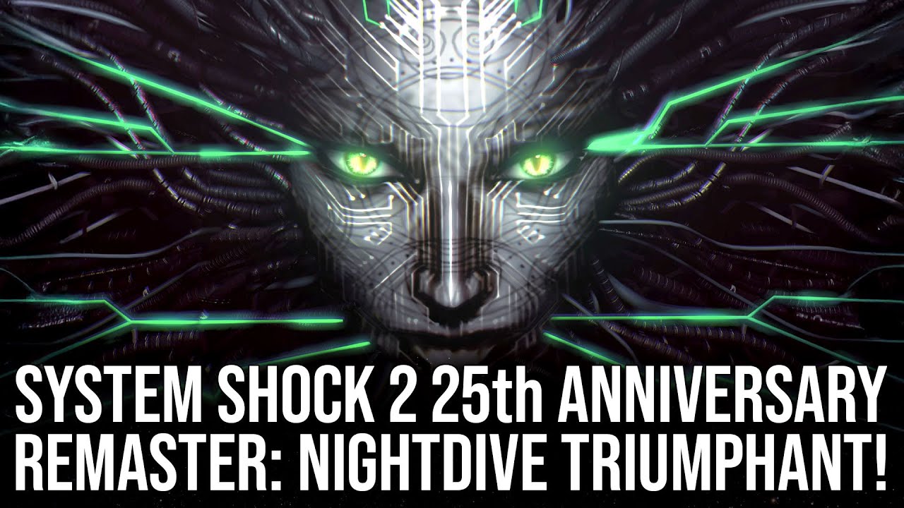 System Shock 2: 25th Anniversary Remaster - Another Nightdive Studios Triumph