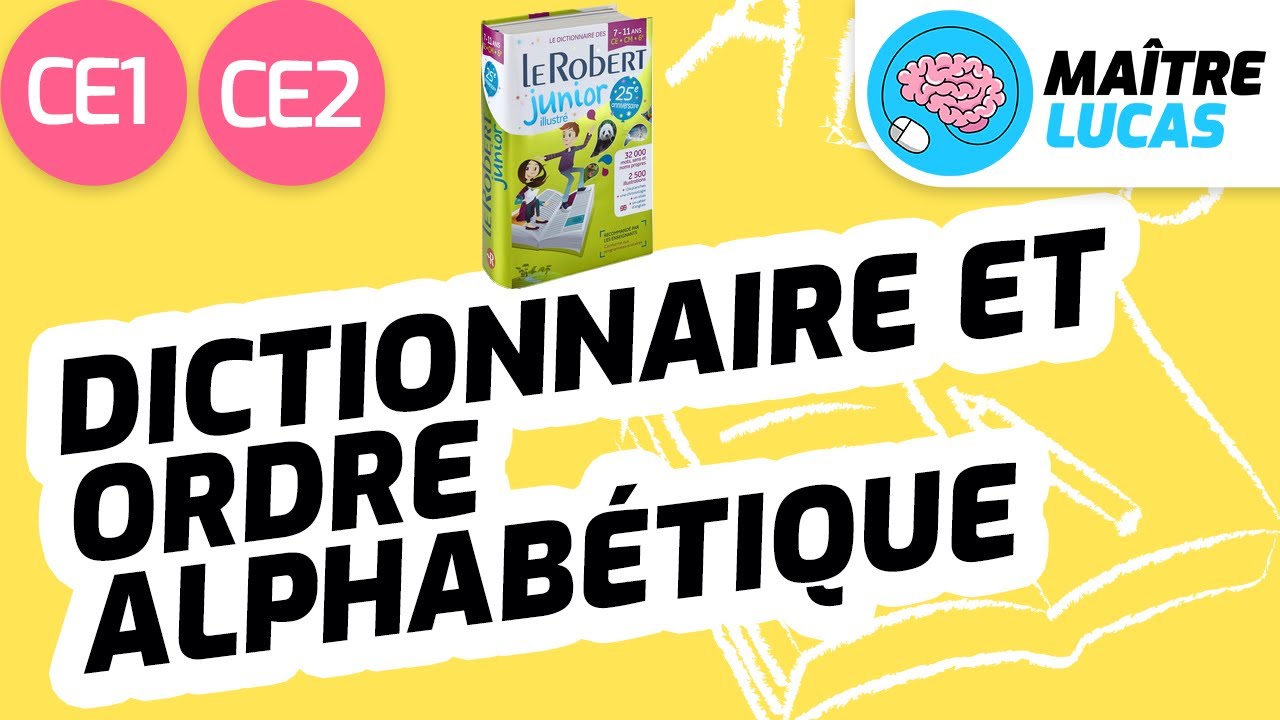 Utiliser le dictionnaire + ordre alphabétique CE1 - CE2 - Français - Cycle 2 - Vocabulaire