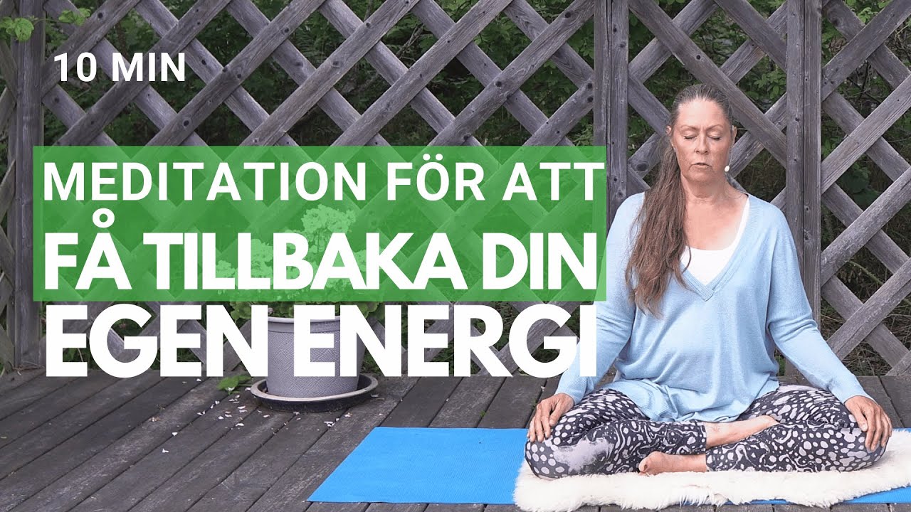 Meditation för att få tillbaka din energi
