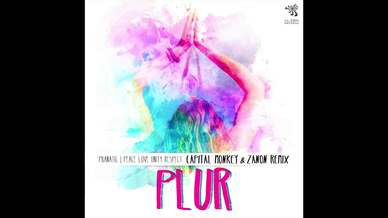 Phanatic - Peace Love Unity Respect (Capital Monkey & Zanon Remix)