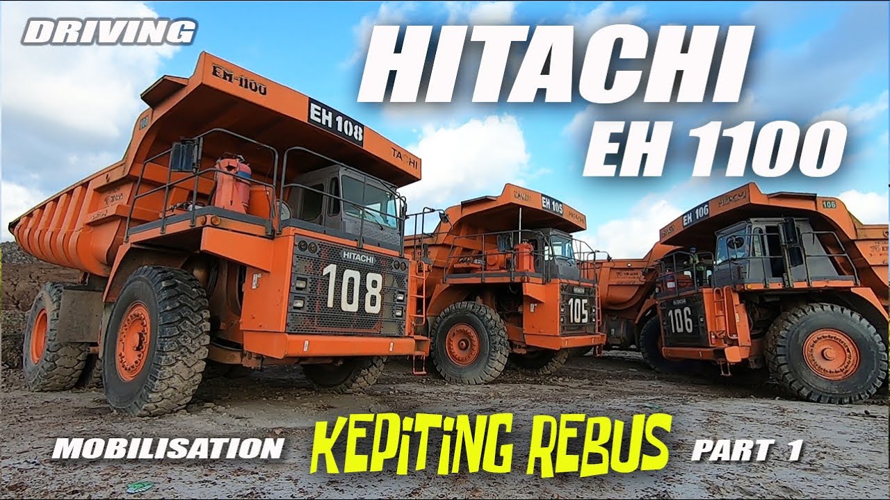DRIVING HITACHI EH 1100 HAUL TRUCK  [mobilisatiion] Part 1