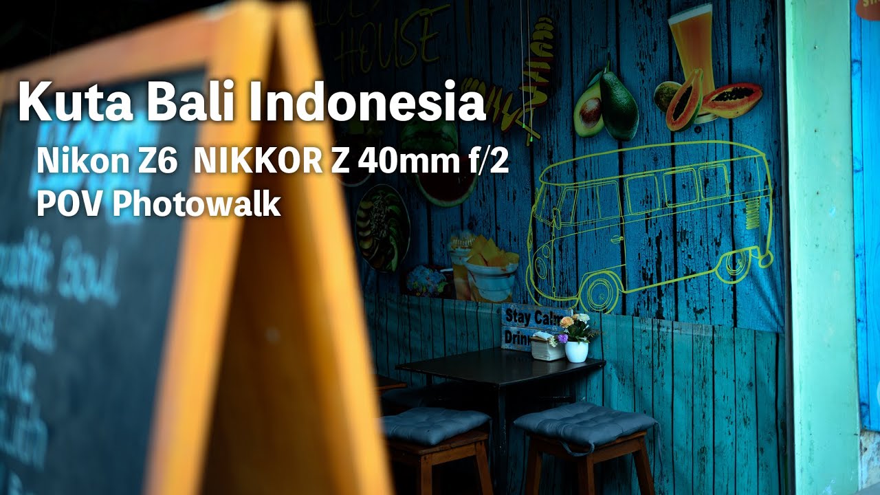 NIKKOR Z 40mm f/2 | POV Street Photography in Kuta, Bali, Indonesia | Nikon Z6
