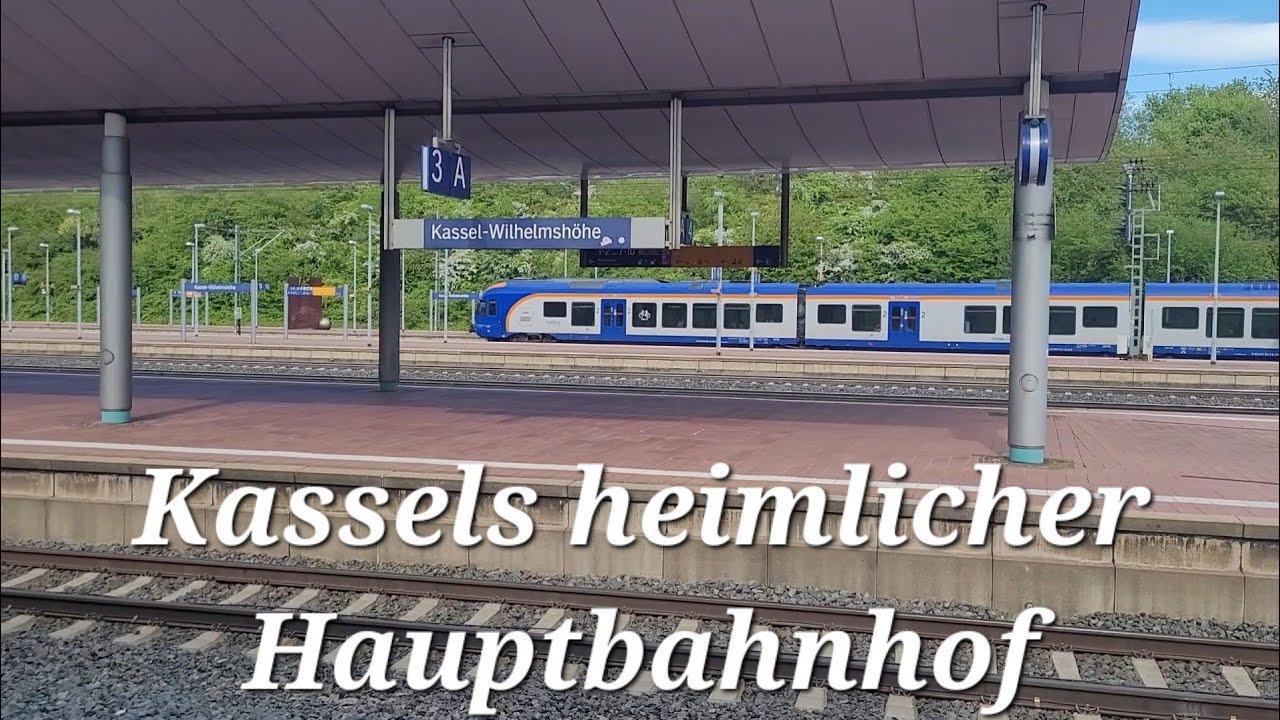 Kassel Wilhelmshöhe - Kassels heimlicher Hauptbahnhof