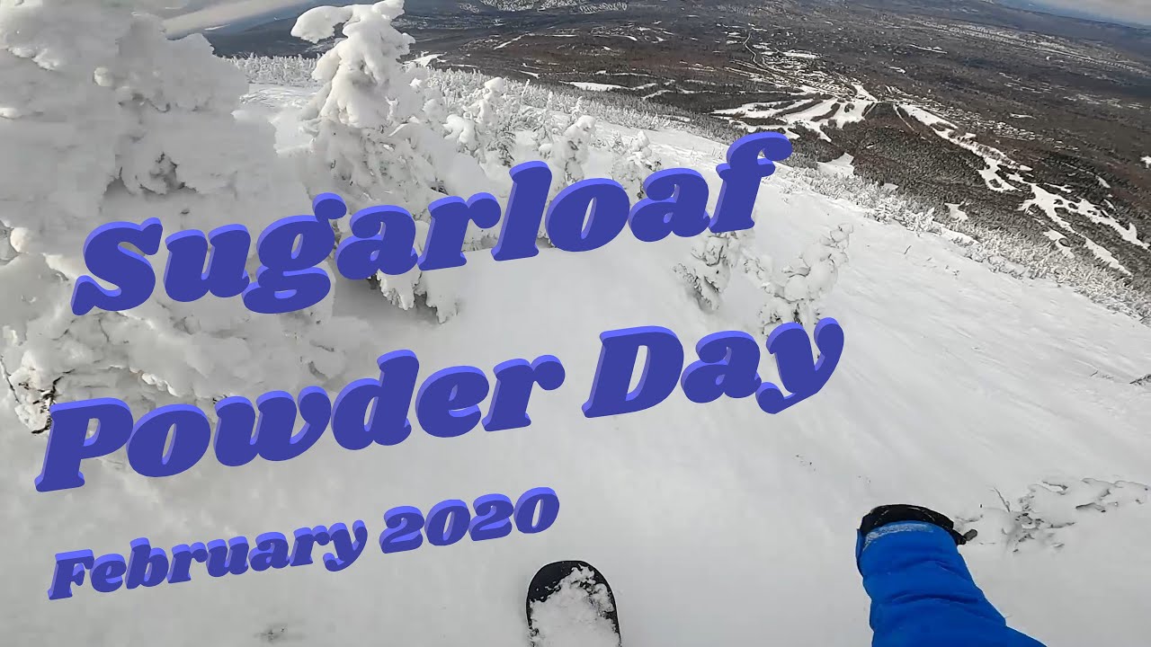 Sugarloaf Powder Day 2020