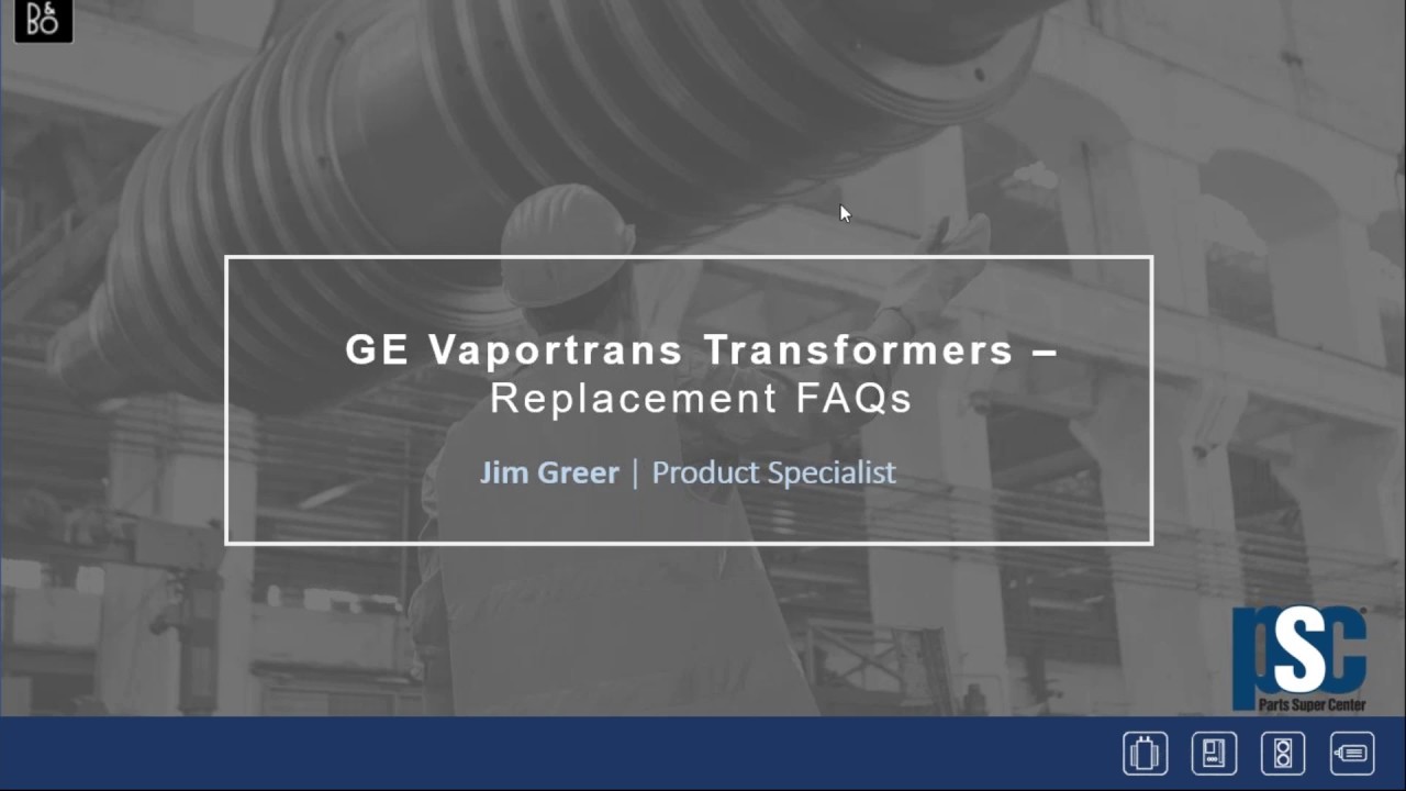GE Vaportrans Transformers &ndash; Replacement FAQs
