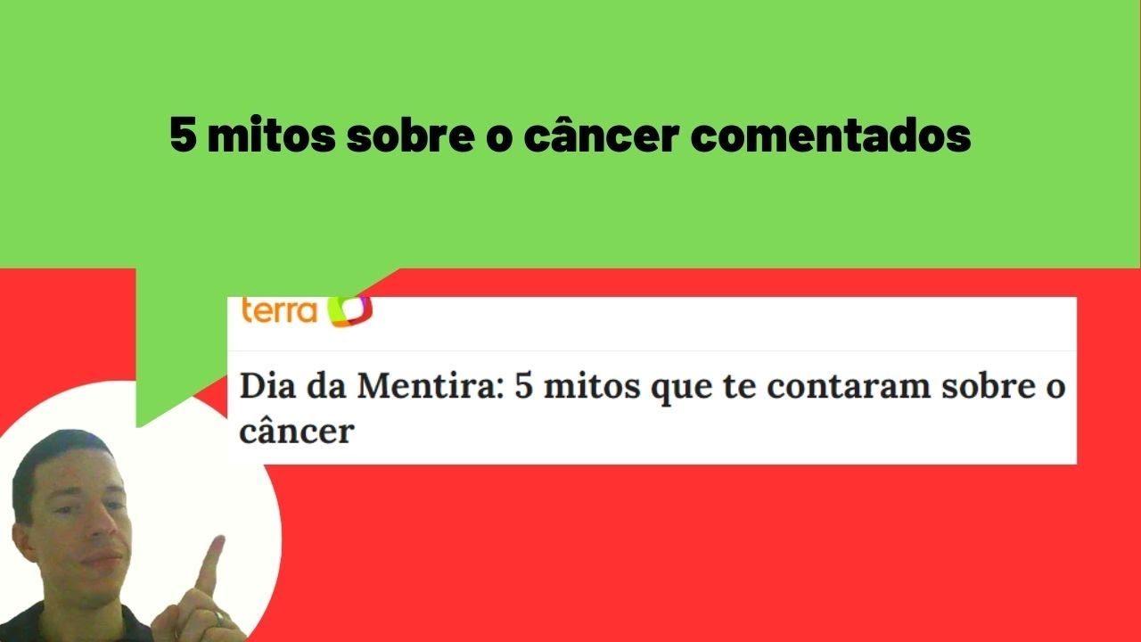 5 mitos sobre o c&acirc;ncer comentados