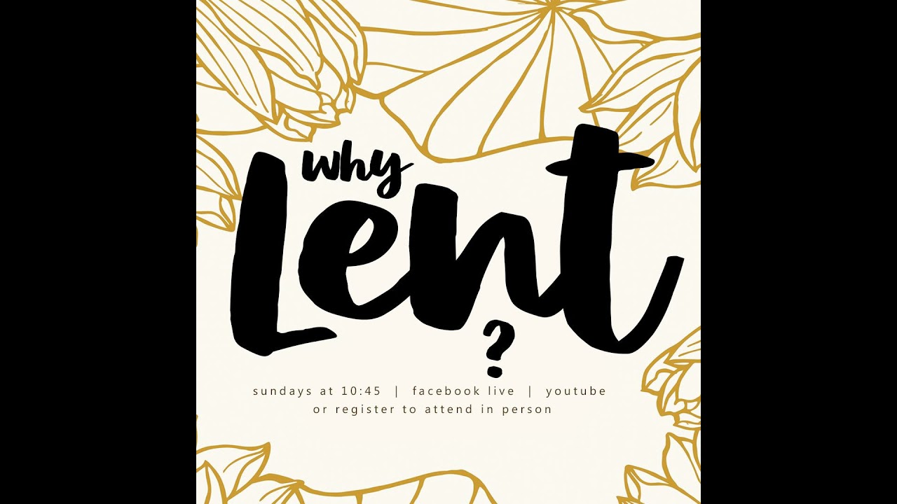 Why Lent? - Why Scripture?