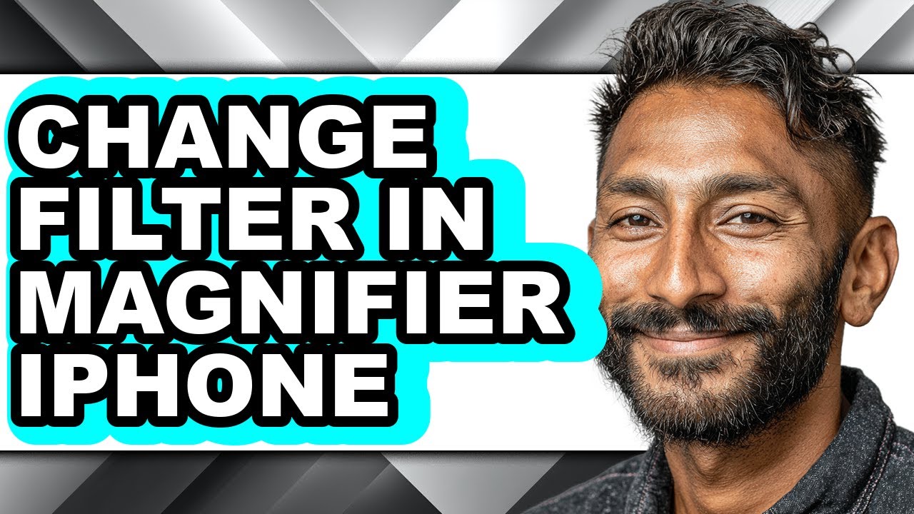 How to Change Filter in Magnifier Iphone - Full Guide