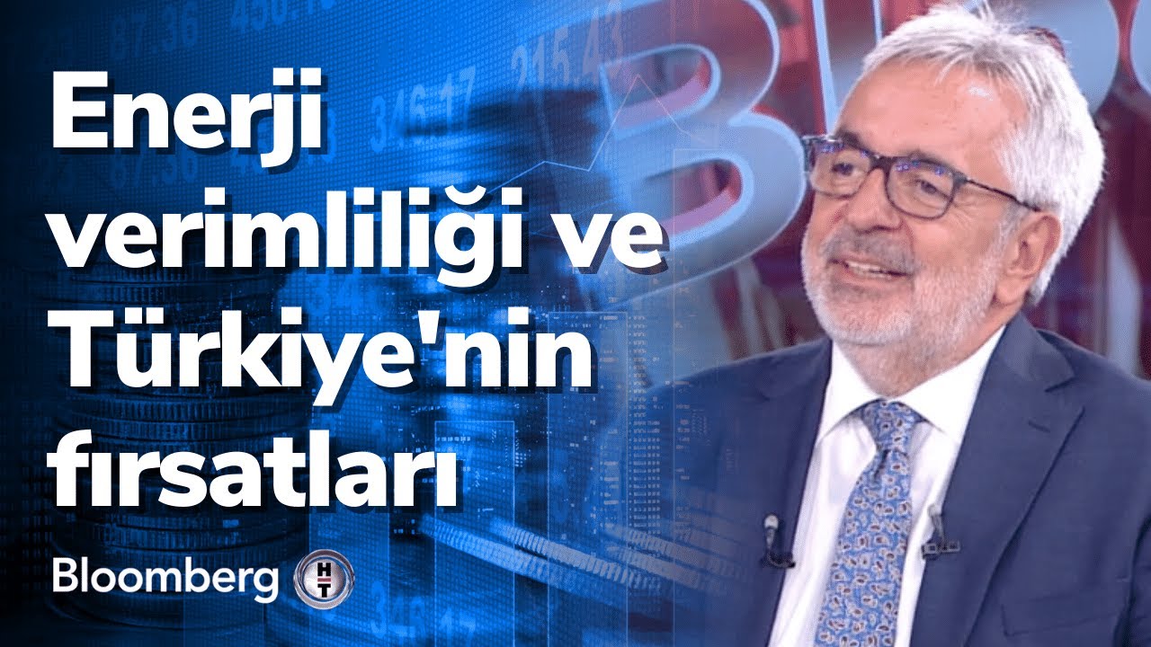 Enerji verimliliği ve Türkiye'nin fırsatları - İş Dünyası | 26.08.2022