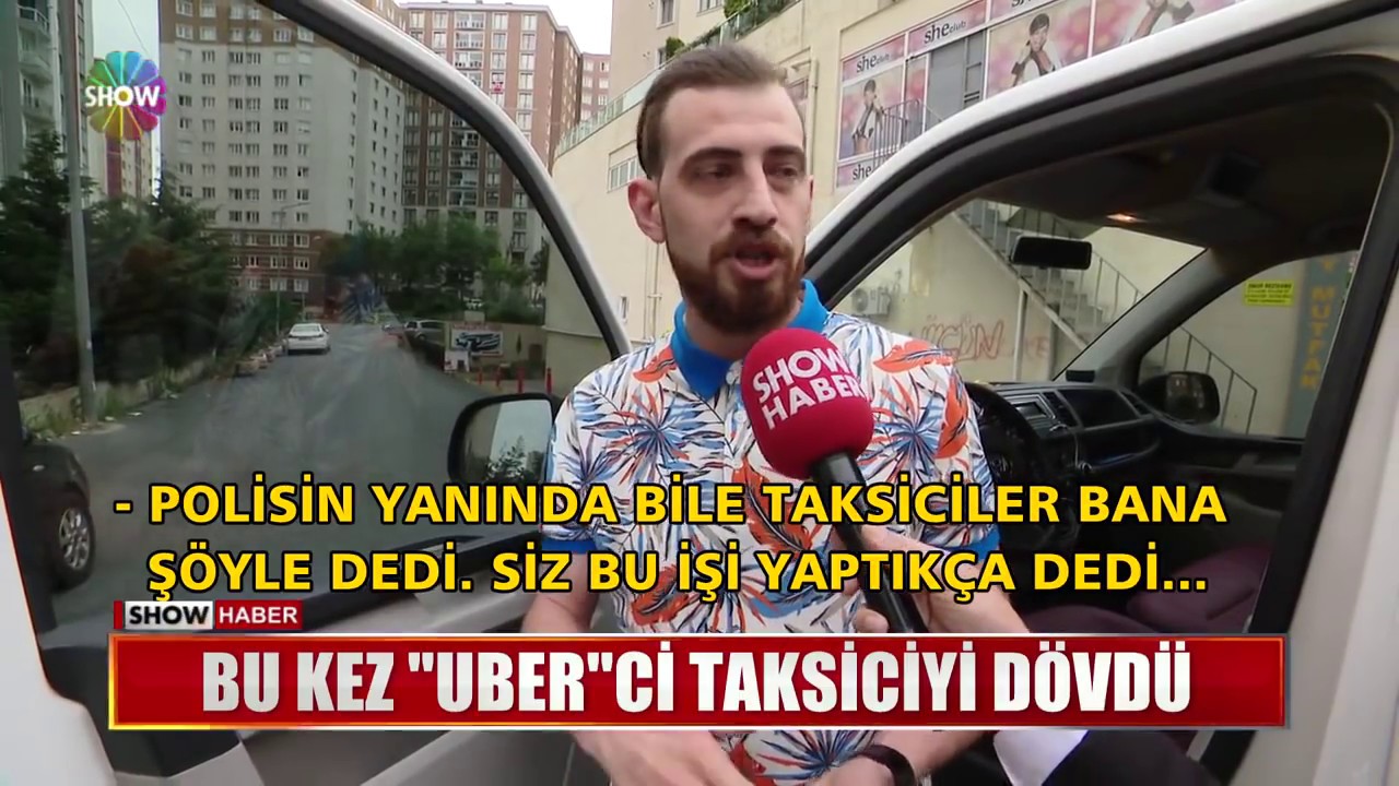 Bu kez UBER'ci taksiciyi dövdü