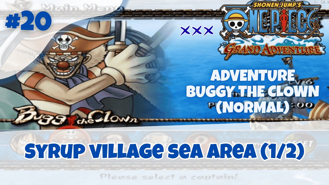 (PS2) ONE PIECE GRAND ADVENTURE | Adventure Buggy the Clown | Syrup Village Sea Area (1/2) | Part 20
