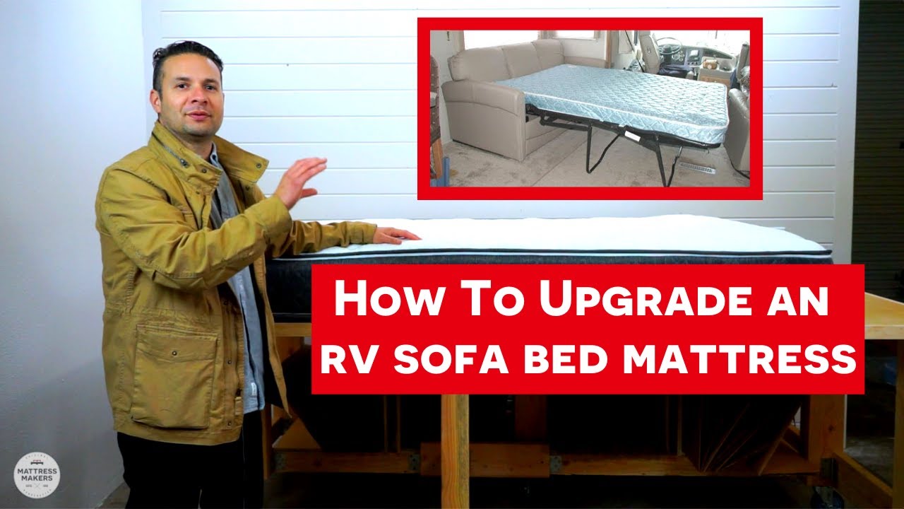 How To Upgrade An RV Sofa Bed Mattress