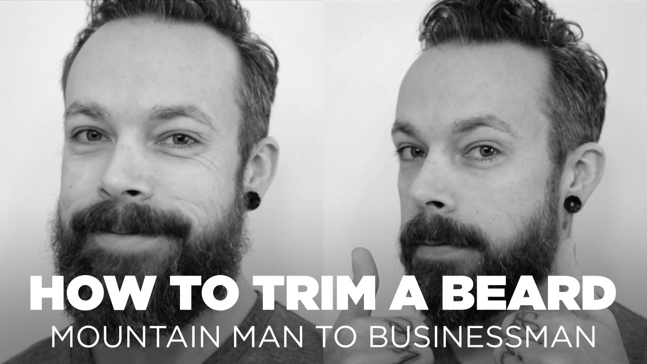How To Trim a Beard: Mountain Man to Businessman Beard
