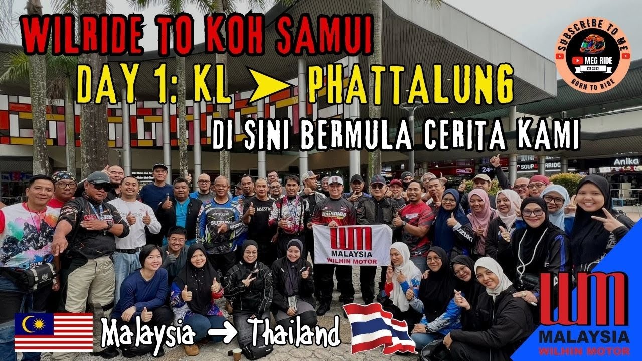 WILRIDE TO KOH SAMUI 2025 DAY 1 | KL TO PHATTHALUNG — PENGEMBARAAN PENUH BERMAKNA BERMULA! 🇲🇾🏍️🇹🇭