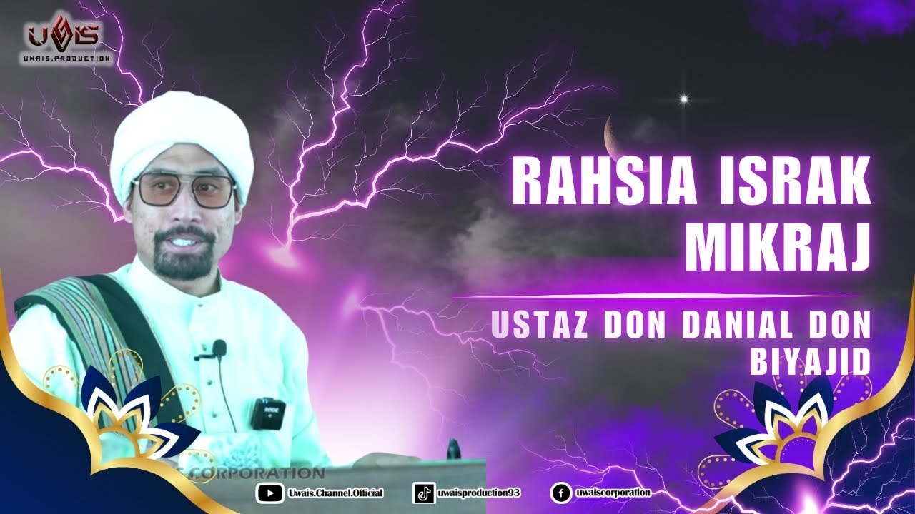 Rahsia Israk Mikraj | Ustaz Don Danial Don Biyajid