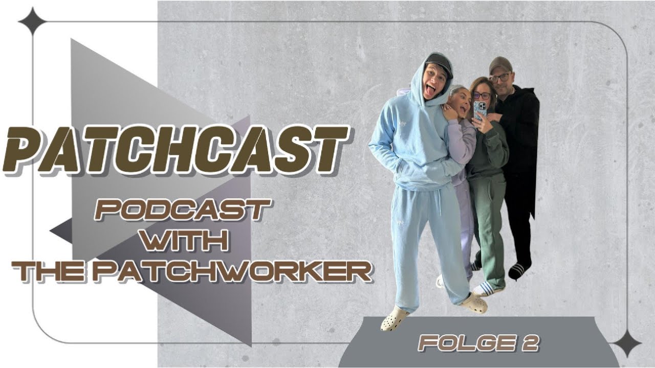 PATCHCAST #2 🎙️FAMILY, FRIENDS & ENVIRONMENT