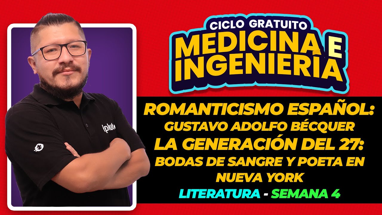 Ciclo Gratuito - Literatura - Romanticismo español y Generación del 27