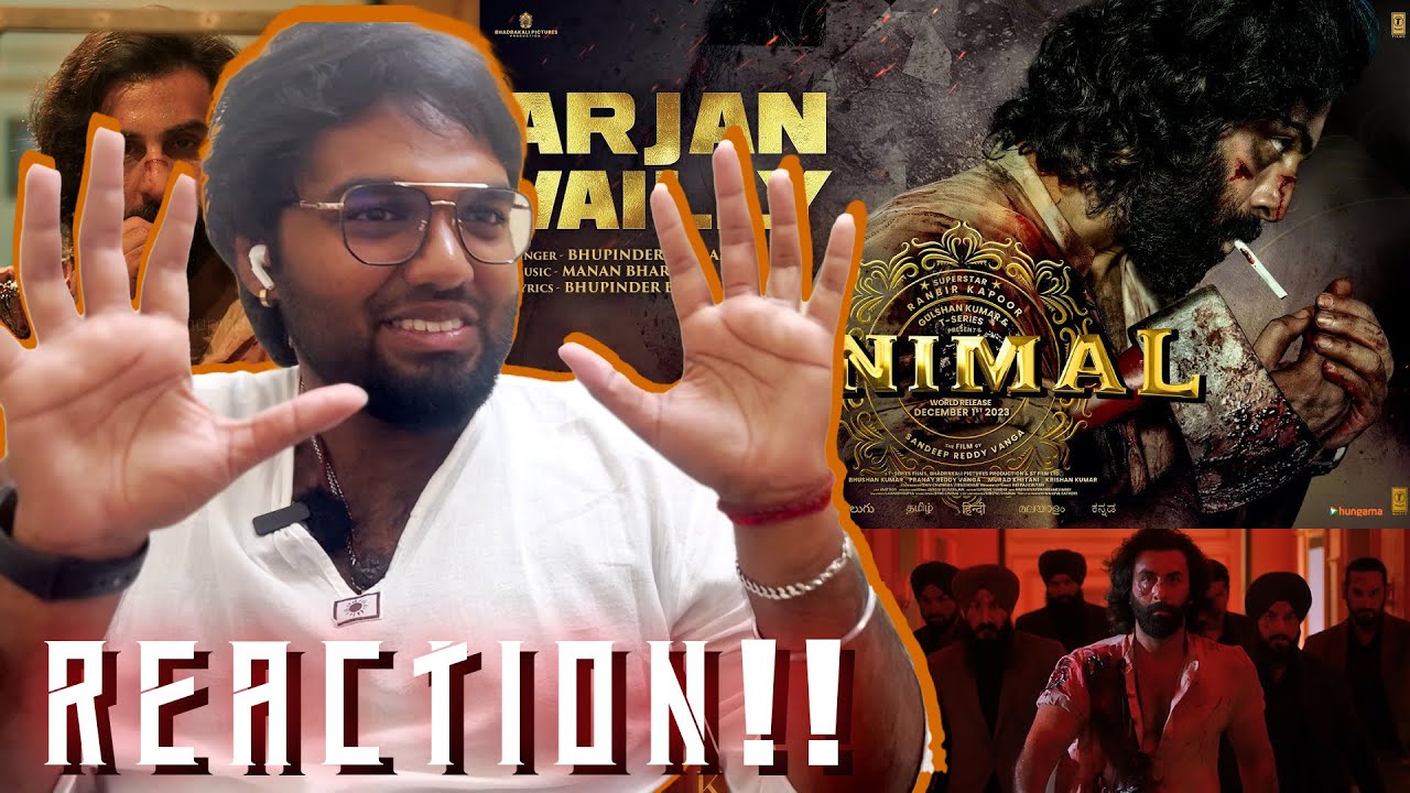 ANIMAL: ARJAN VAILLY | REACTION!! | Ranbir Kapoor | Sandeep Vanga | Bhupinder B, Manan B | Bhushan K
