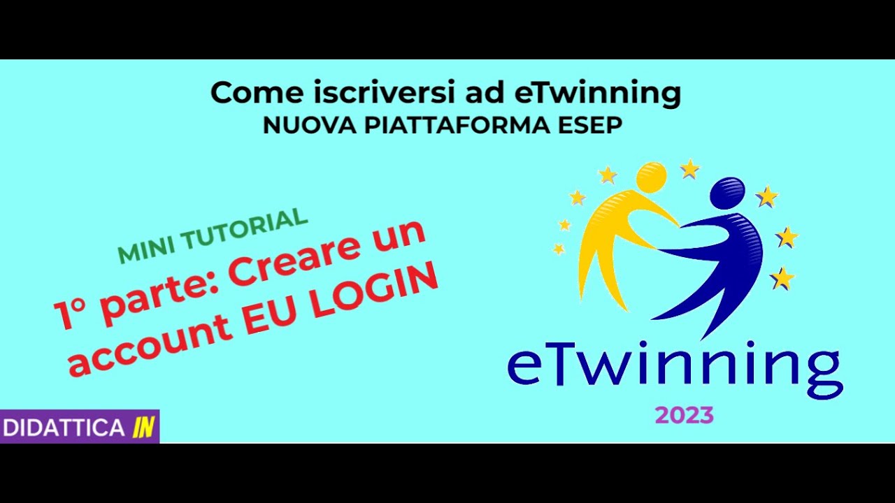 Tutorial Come iscriversi ad eTwinning nuova piattaforma ESEP - 1&deg; parte: creare un account EU LOGIN