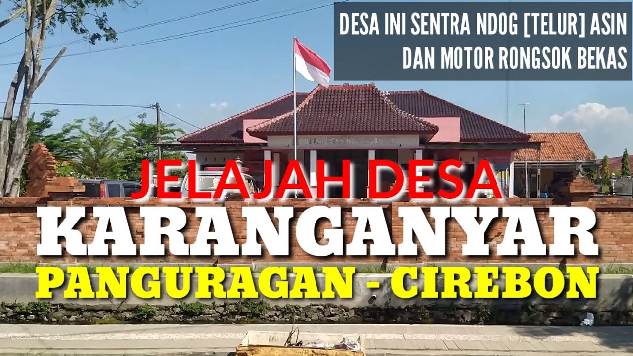 Motovlog Explore Desa Karanganyar Kec Panguragan Kab Cirebon