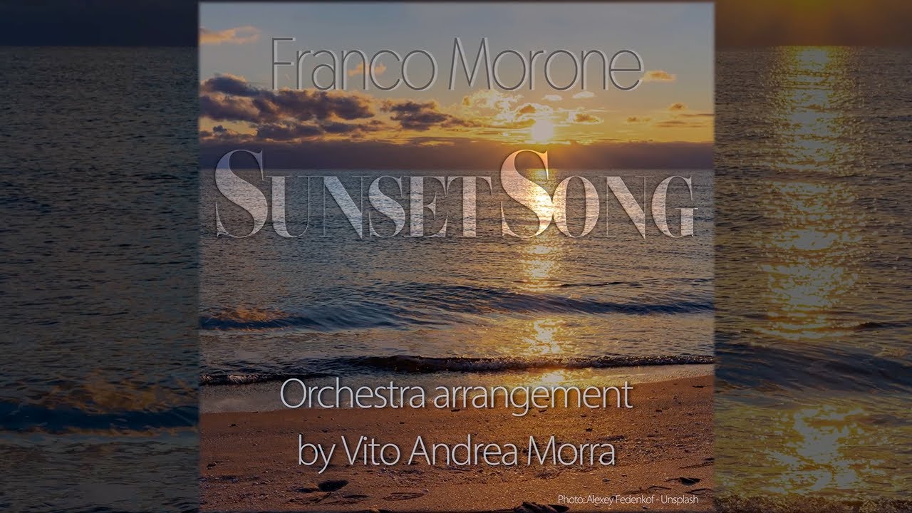 Franco Morone - Sunset Song (Orchestral version)