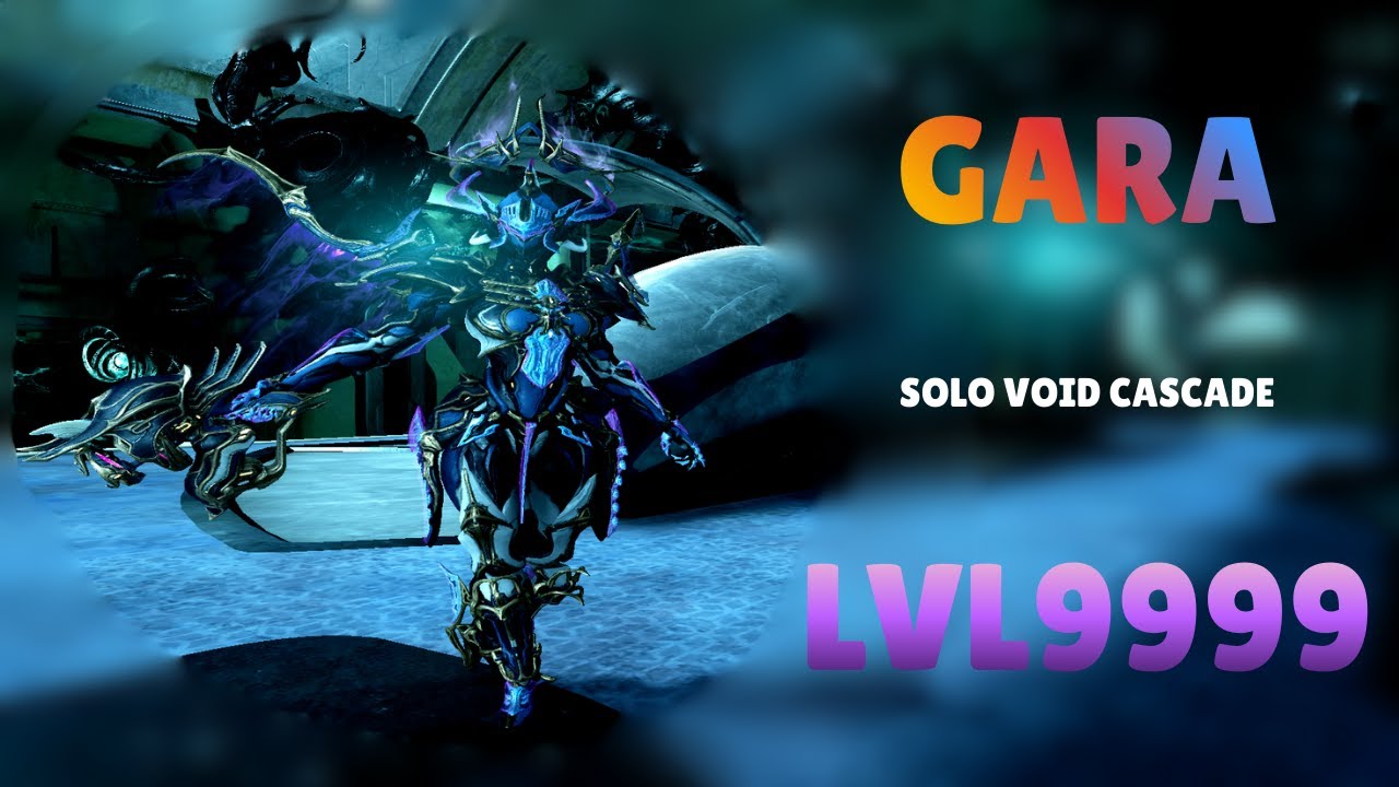 GARA - Solo Void Cascade Level 9999 With Builds