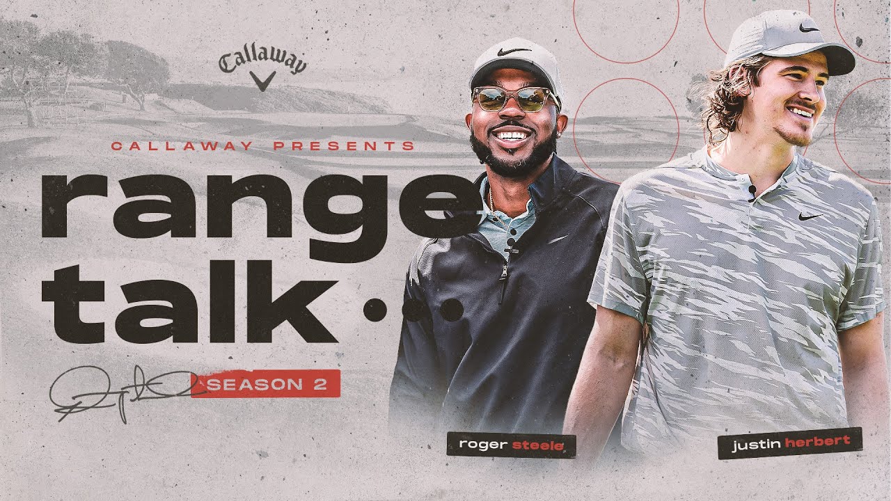 Range Talk, сезон 2, эпизод 7: квотербек Charger Джастин Герберт x Callaway Golf