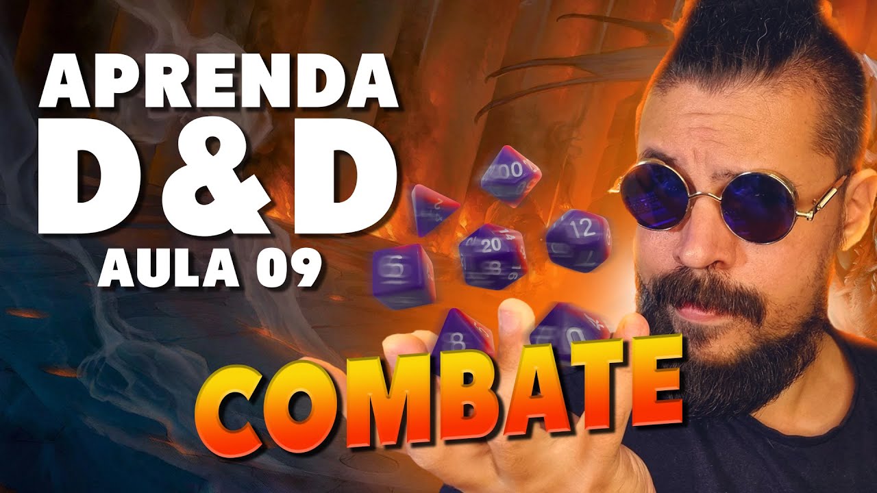 COMO JOGAR D&D: AULA 09 - COMO FUNCIONA O COMBATE?
