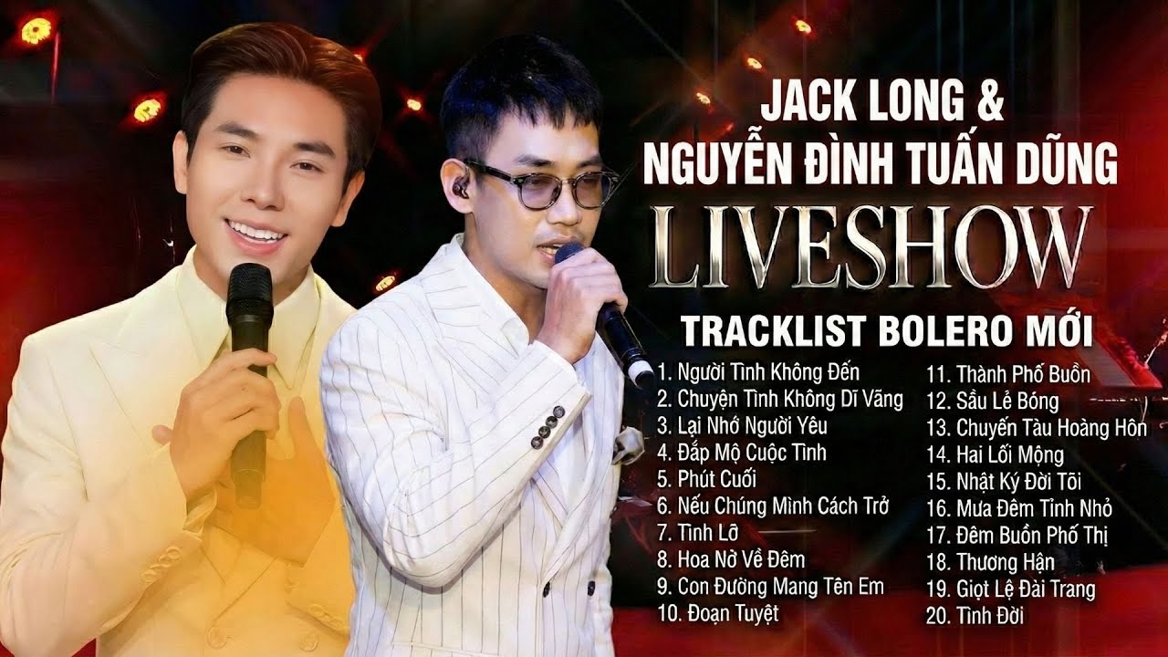 NGUYỄN ĐÌNH TUẤN DŨNG & JACK LONG song ca tạo nên những bản tình ca bolero say đắm lòng người