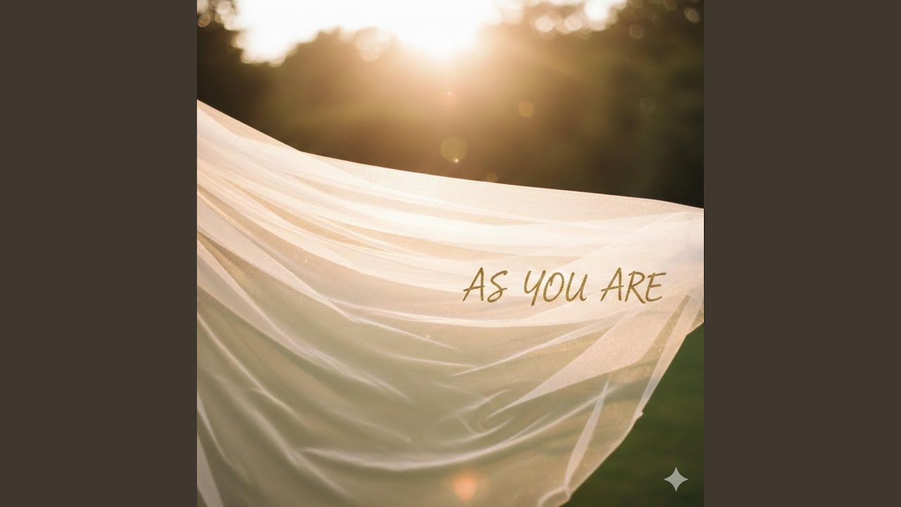 As you are
