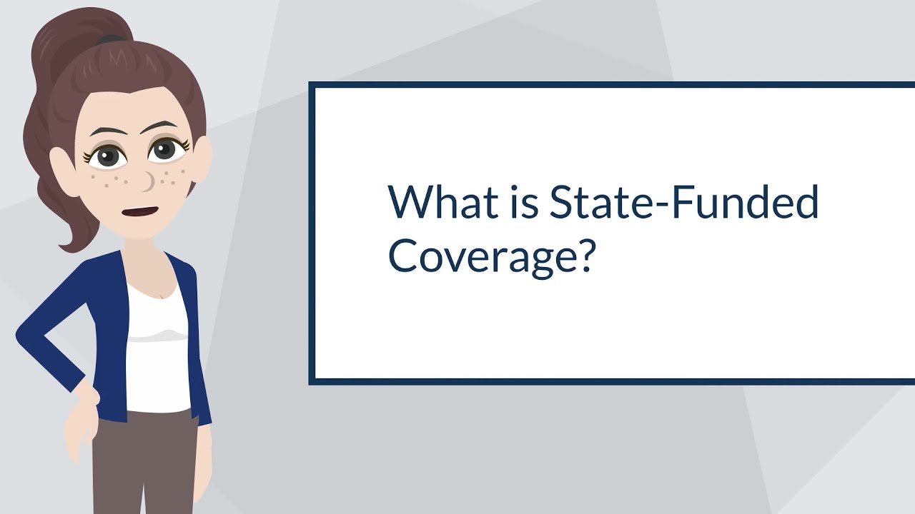 State Funded Coverage Explained