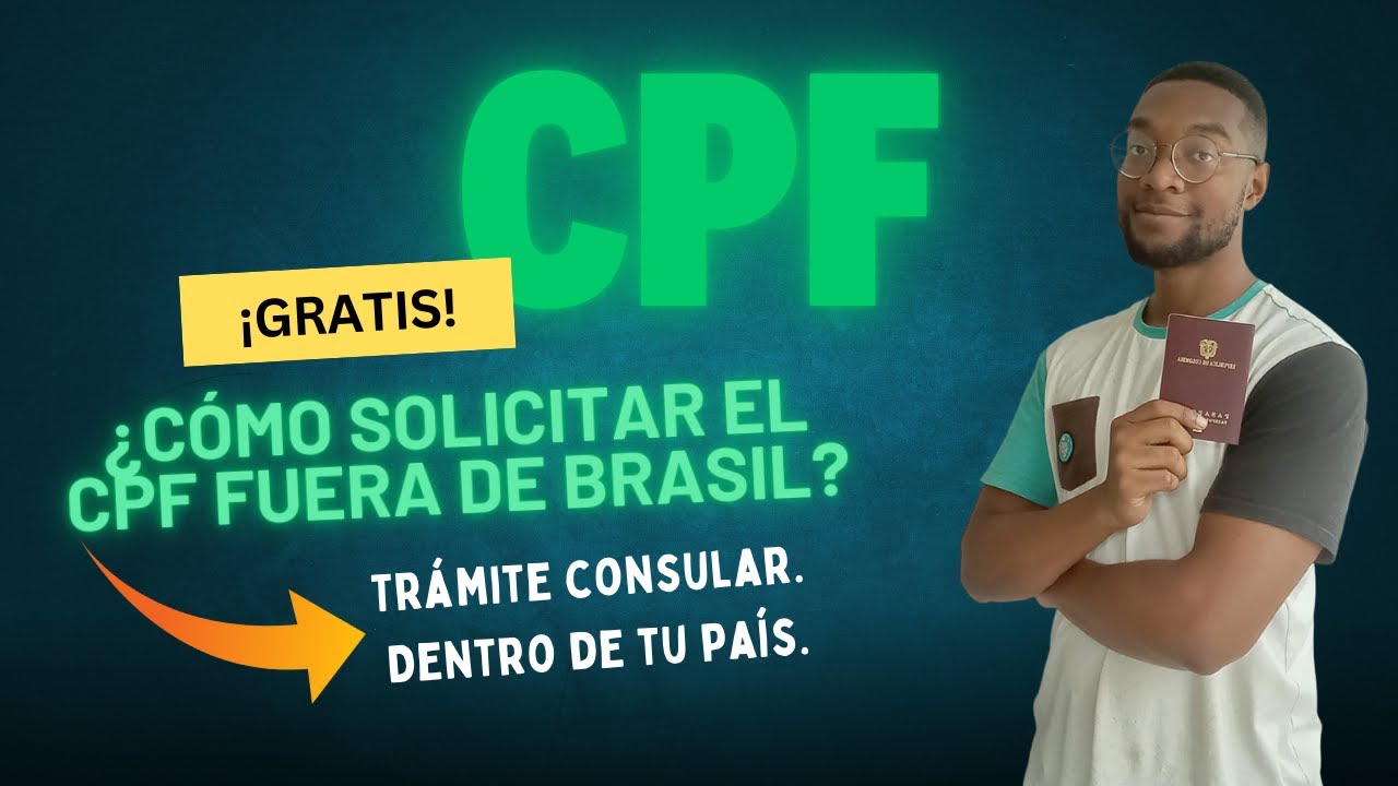 ¿Cómo sacar el CPF fuera de Brasil siendo extranjero? Trámite consular.