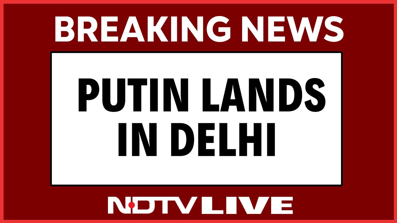 NDTV 24x7 LIVE | Putin News | Putin Lands In Delhi | PM Modi At Palam Airport | Putin Meets Modi
