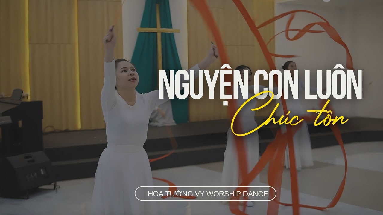 Múa Lụa Ngợi Khen Chúa | Nguyện Con Luôn Chúc Tôn - Nhóm múa Hoa Tường Vy