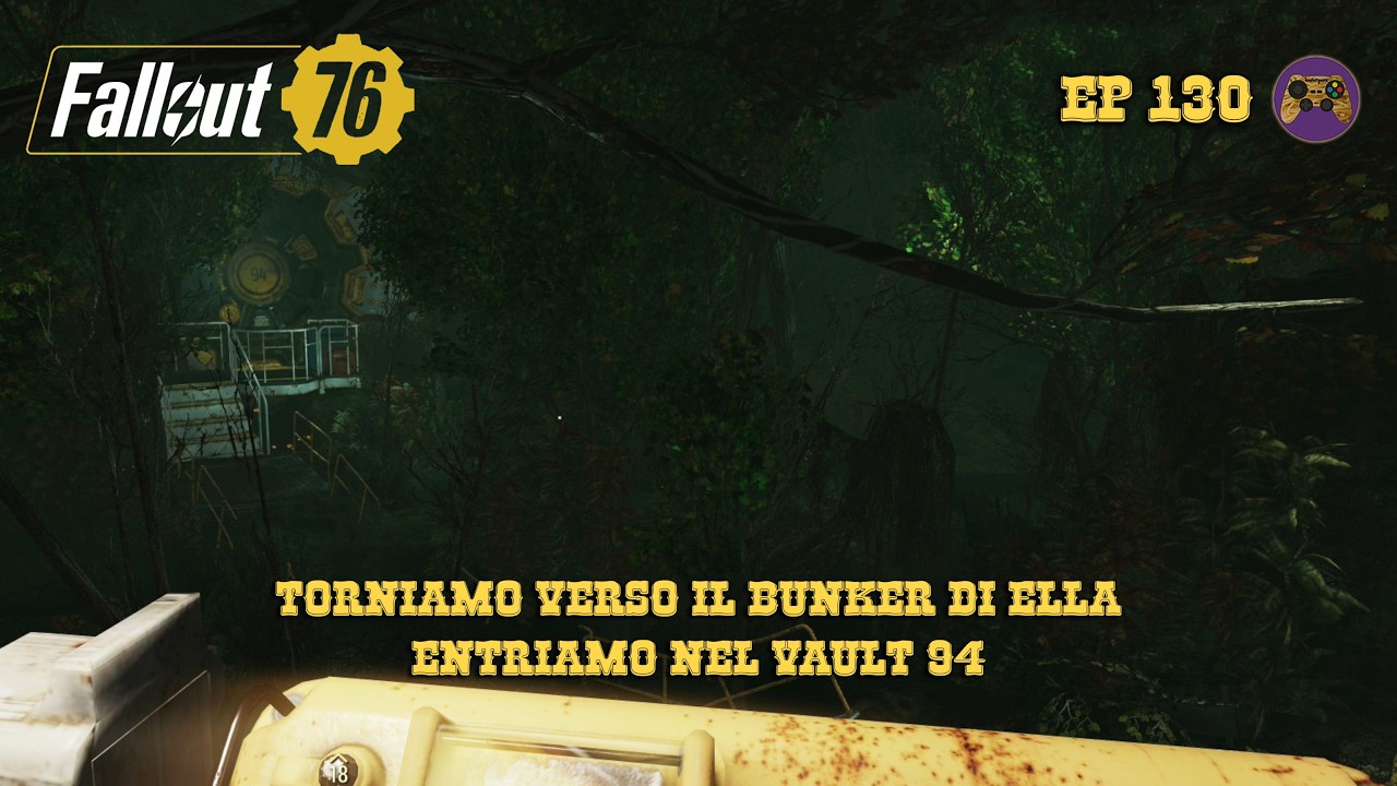 Fallout 76 - EP130 (Torniamo verso il Bunker di Ella entriamo nel Vault 94)