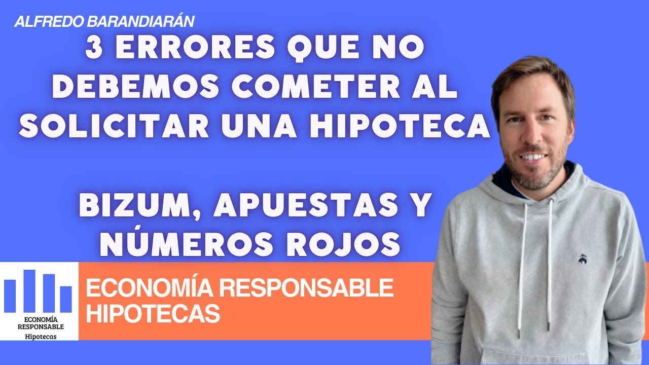 Errores que no debemos cometer al solicitar una hipoteca