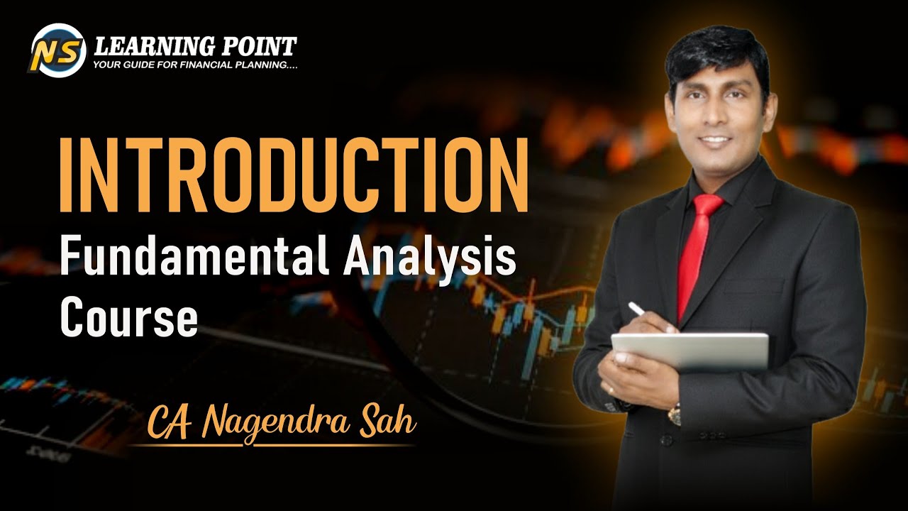 Introduction to my Fundamental Analysis Course || CA Nagendra Sah