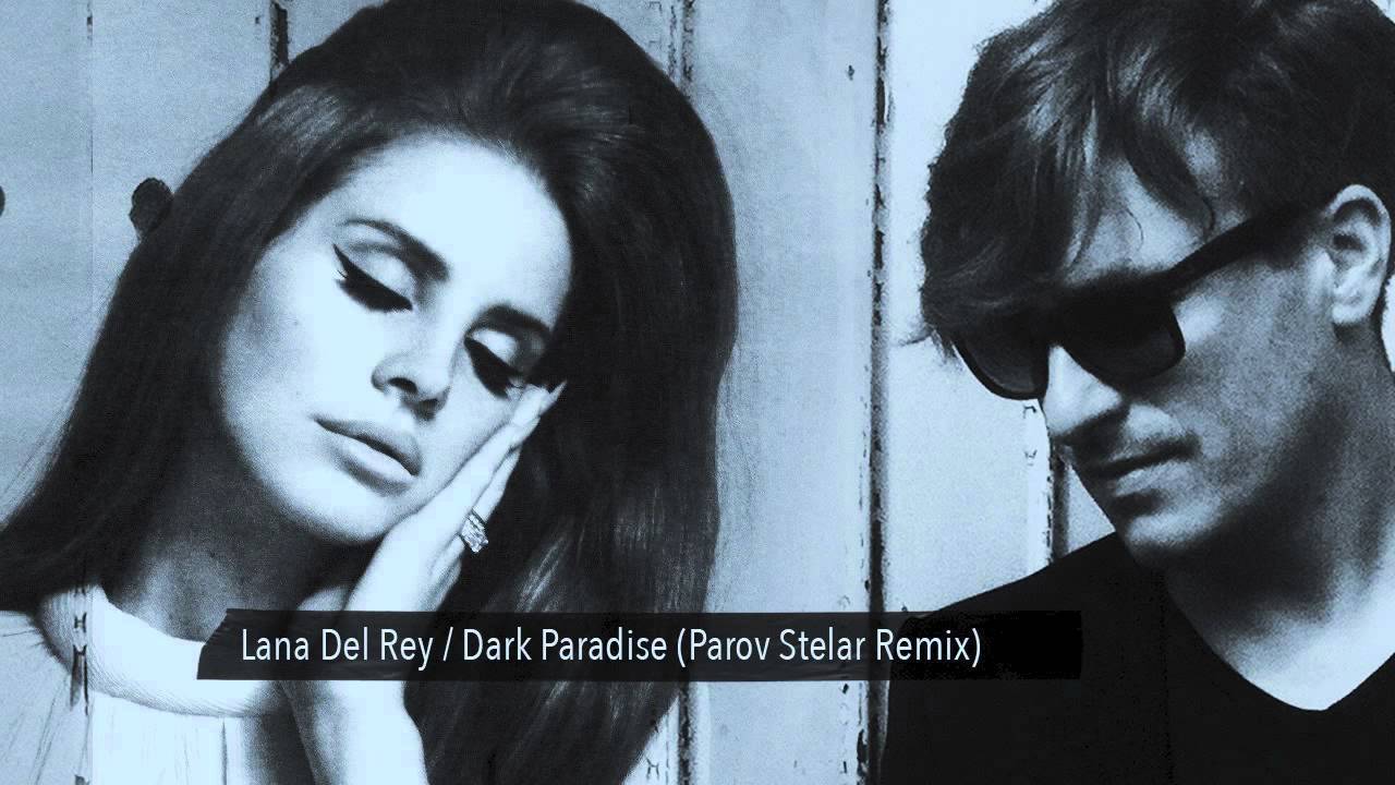 Lana Del Rey - Dark Paradise (Parov Stelar Official Remix)