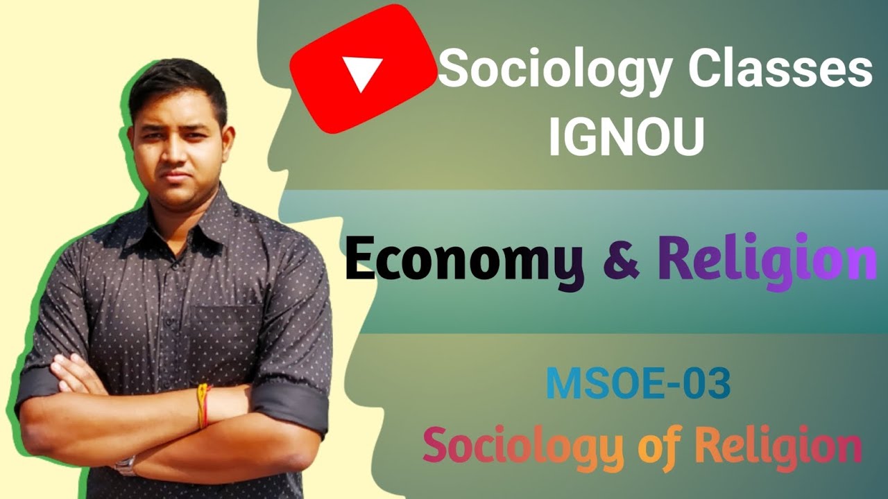 Economy and Religion | Sociology of Religion | IGNOU MSOE 03