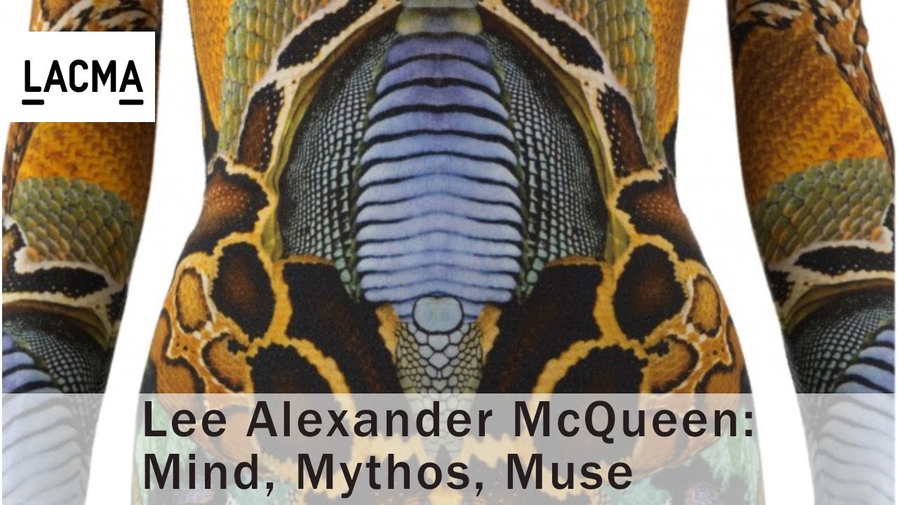 LACMA Lee Alexander McQueen: Mind, Mythos, Muse Exhibit 2022