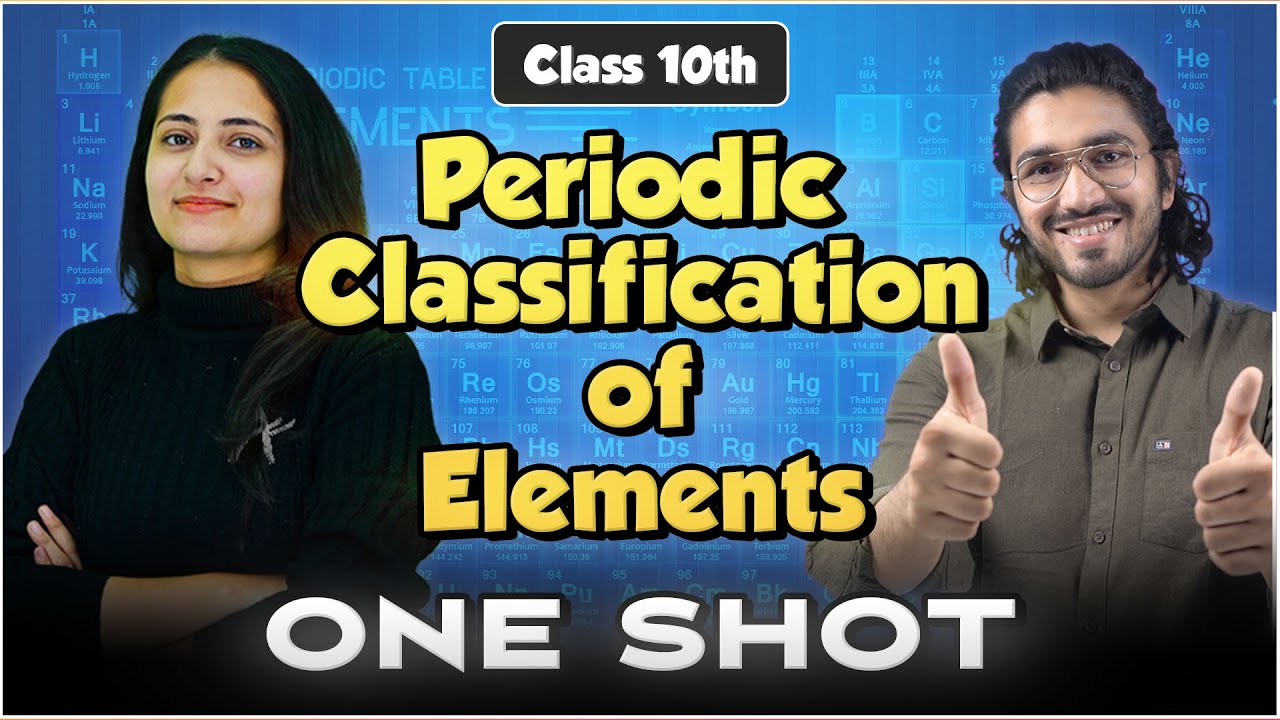 Periodic Classification of Elements - Class 10 | ONE SHOT |Class 10 | Board Exam