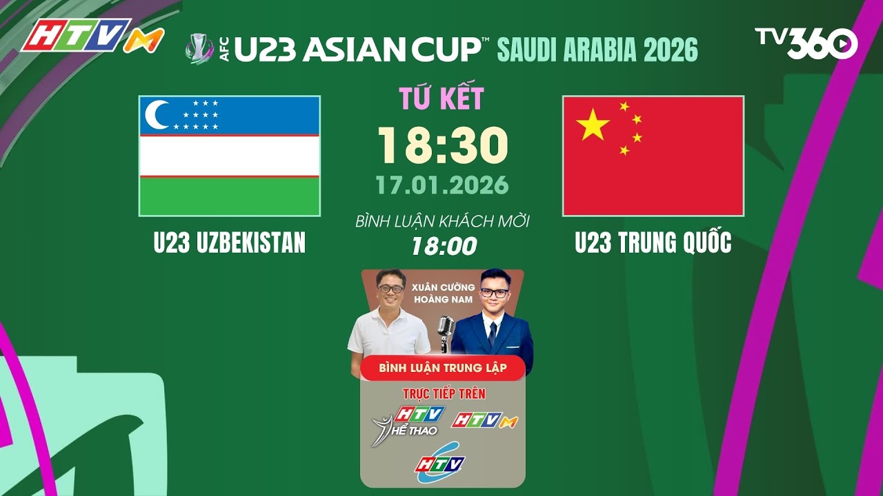 🔴TRỰC TIẾP: U23 UZBEKISTAN - U23 TRUNG QUỐC | B&Igrave;NH LUẬN GIỮA TRẬN | VCK U23 CH&Acirc;U &Aacute; 2026 | 17/01
