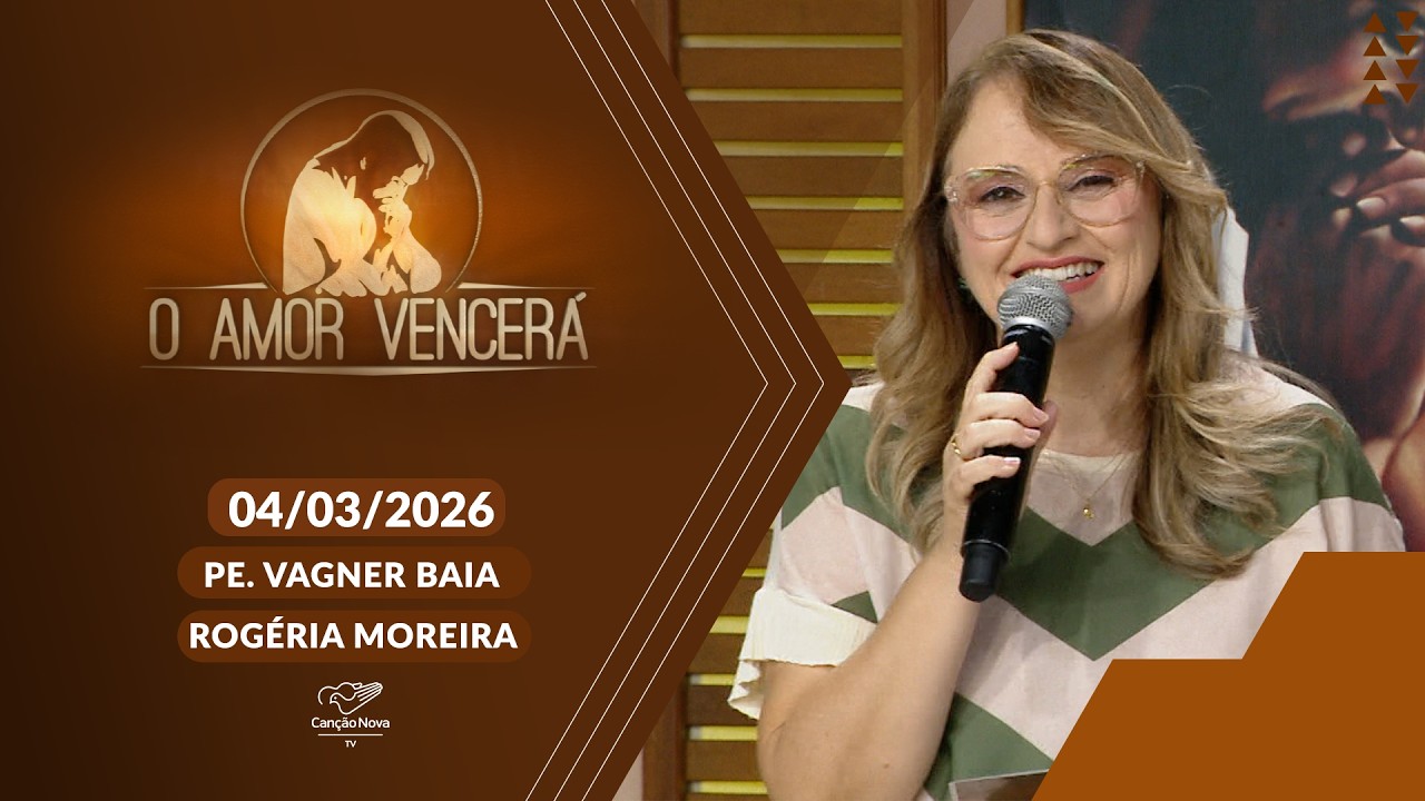 O Amor Vencerá - 04/03/2026