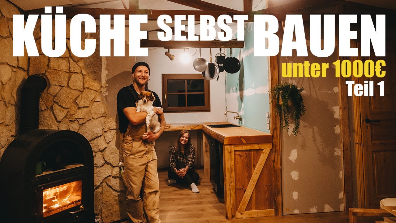K&uuml;che selbst bauen im Waldhaus - DIY Teil 1