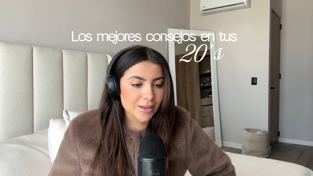 Los mejores consejos en tus 20’s 🤞🏼.
