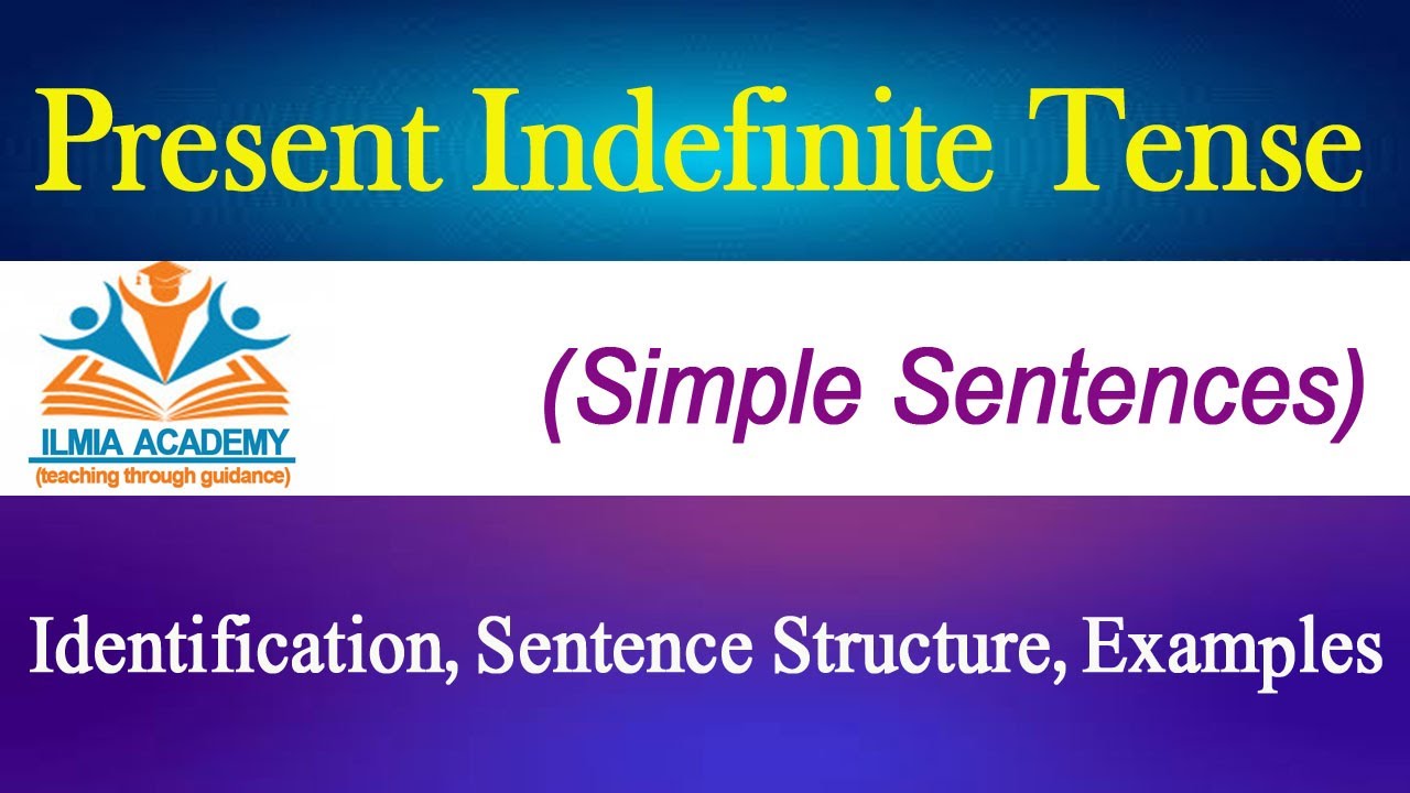 Present Indefinite Tense | Present Indefinite Tense Simple Sentences | Present Tense
