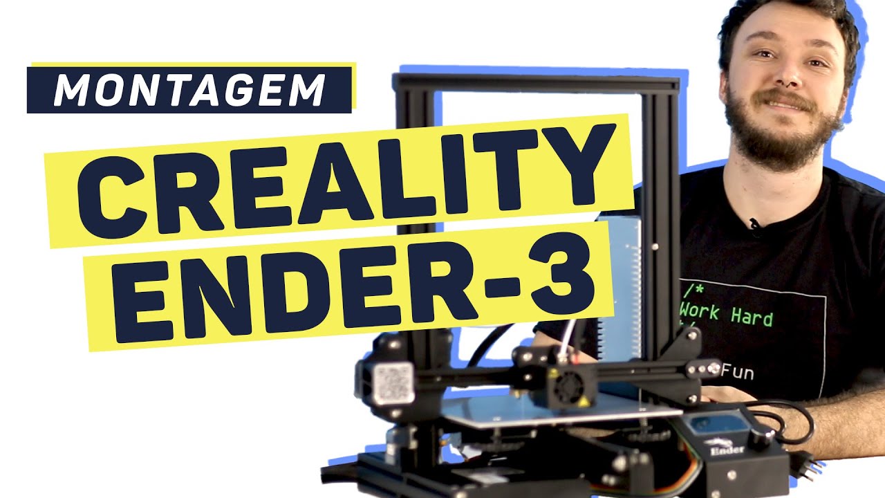 MONTAGEM: IMPRESSORA 3D CREALITY ENDER-3